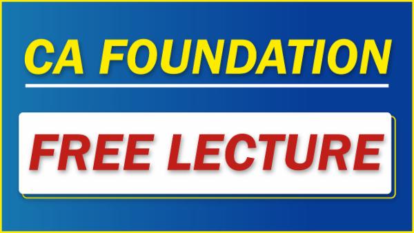 CA Foundation - Free Lecture cover