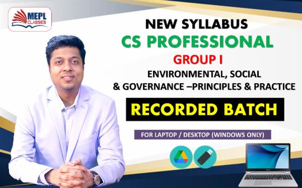 CS PROFESSIONAL (NEW) - GROUP 1 - ENVIRONMENTAL, SOCIAL & GOVERNANCE - PRINCIPLES & PRACTICE - RECORDED BATCH - FOR LAPTOP/DESKTOP (WINDOWS ONLY) cover
