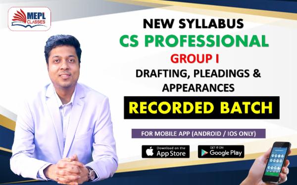 CS PROFESSIONAL (NEW) - GROUP 1 - DRAFTING, PLEADINGS & APPEARANCES - RECORDED BATCH - FOR MOBILE APP (ANDROID / IOS ONLY) cover