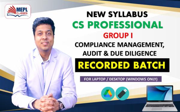CS PROFESSIONAL (NEW) - GROUP 1 - COMPLIANCE MANAGEMENT, AUDIT & DUE DILIGENCE - RECORDED BATCH - FOR LAPTOP/DESKTOP (WINDOWS ONLY) cover
