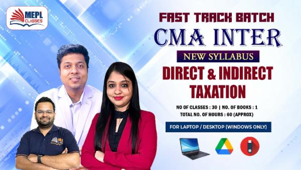 CMA INTER (NEW SYLLABUS) - FAST TRACK BATCH (DIRECT & INDIRECT TAXATION) - FOR LAPTOP/DESKTOP (WINDOWS ONLY) cover