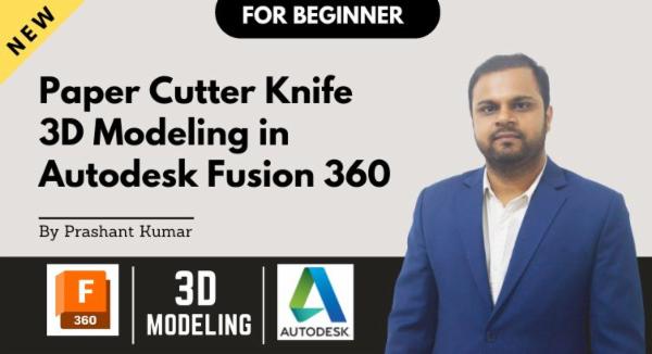 Paper Cutter Knife 3D Modeling in Autodesk Fusion 360 cover