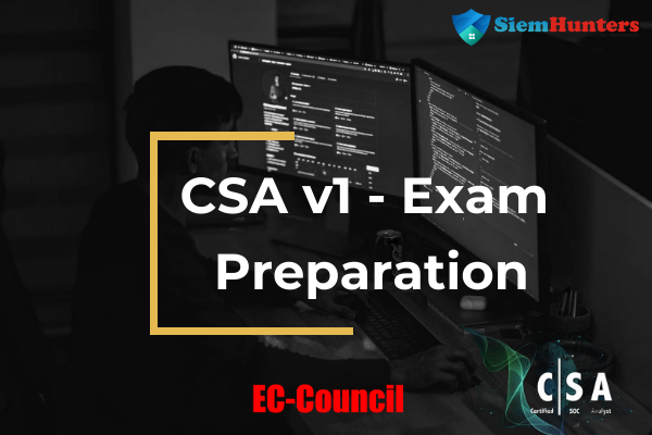 CSA v1 - Certified SOC Analyst Exam Preparation #unofficial cover