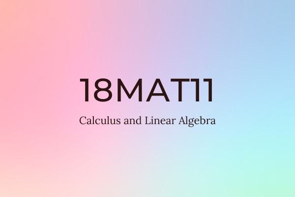 18MAT11 - Calculus and Linear Algebra cover