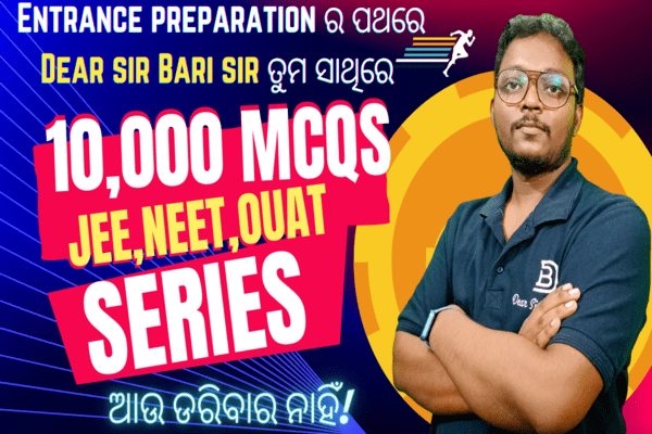 Mastering NEET,JEE & OUAT:10,000 MCQ Series|Entrance preparation ର ପଥରେ Dear sir Bari sir ତୁମ ସାଥିରେ cover