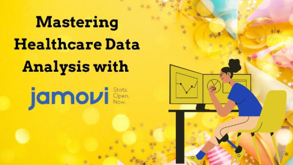Mastering Healthcare Data Analysis with JAMOVI cover