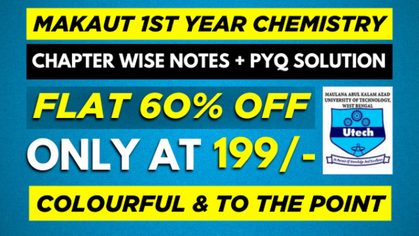 MAKAUT 1ST YEAR CHEMISTRY CHAPTER WISE NOTES+PYQ WITH SOLUTION cover
