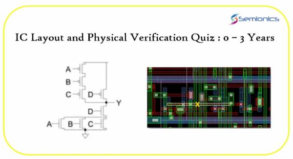 Interview Quiz : IC Layout and Physical Verification 0-3 Years