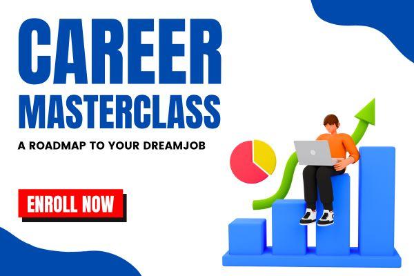 Career MasterClass - A RoadMap To Your Dreamjob cover