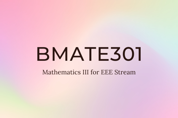 BMATE301 - Mathematics III for EEE Stream cover