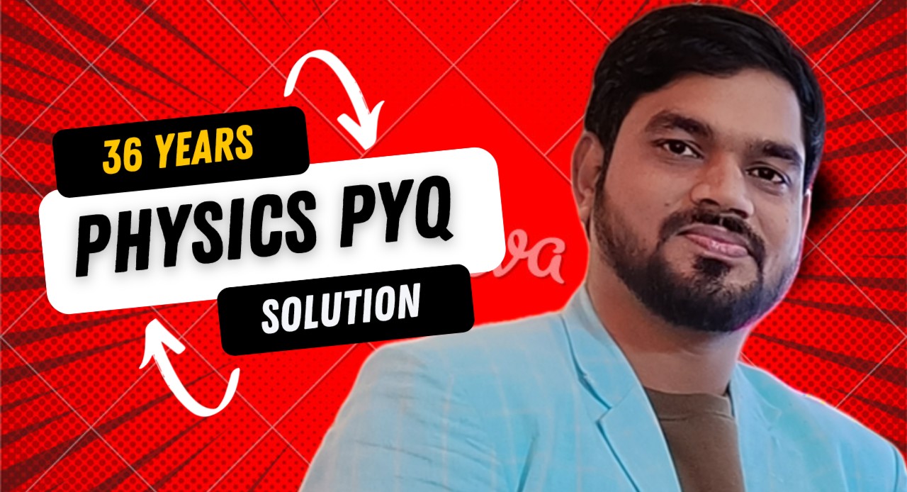 36 YEARS PHYSICS PYQ SOLUTION  cover