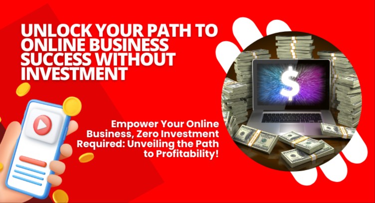 Unlock Your Path to Online Business Success Without Investment cover