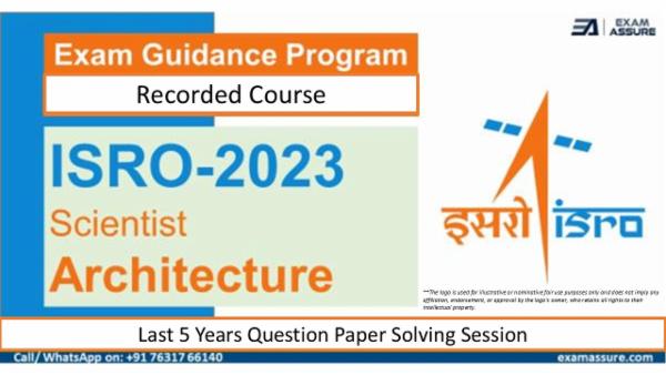 Video Explanation: Solving session of previous year question papers (Last 5 Years) for ISRO (Scientist) Architecture Exam - Recorded Version cover