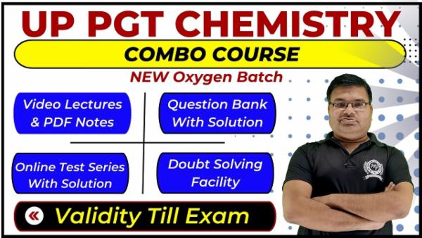 Complete Combo Course UP PGT (1st Grade) Chemistry - Oxygen Batch (Validity Till Exam) cover