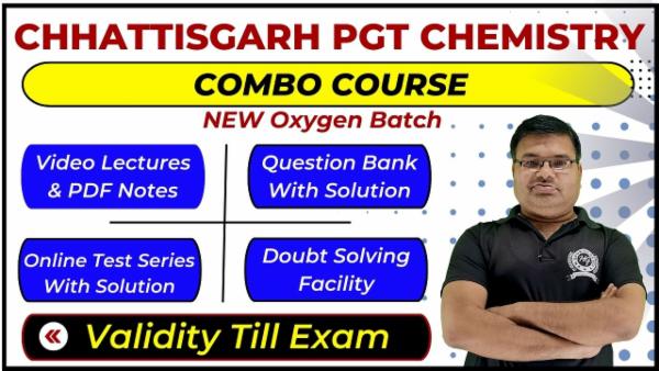 Complete Combo Course Chhattisgarh PGT (1st Grade) Chemistry - Oxygen Batch (Validity Till Exam) cover