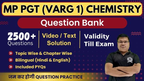 Question Bank MP PGT (1st Grade) Chemistry (Validity Till Exam) cover