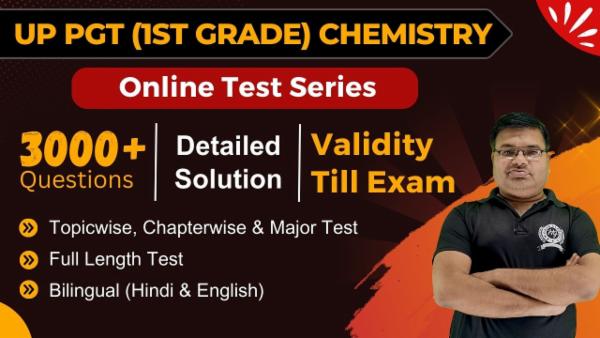 Test Series UP PGT (1st Grade) Chemistry (Validity Till Exam) cover