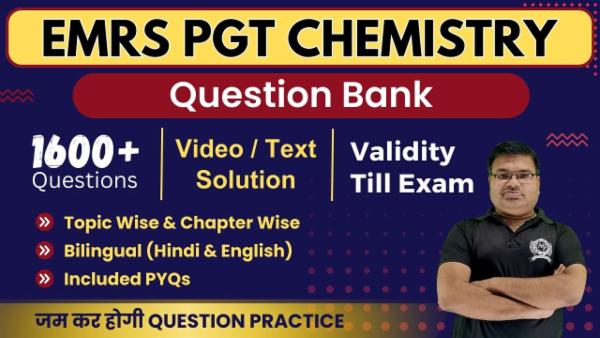 Question Bank EMRS PGT (1st Grade) Chemistry (Validity Till Exam) cover
