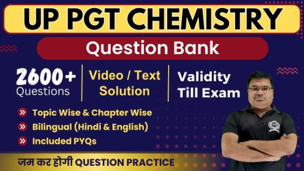 Question Bank UP PGT (1st Grade) Chemistry (Validity Till Exam) cover