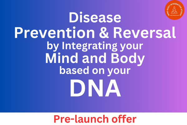 Disease Prevention and Reversal by Integrating your Mind and Body based on your DNA cover