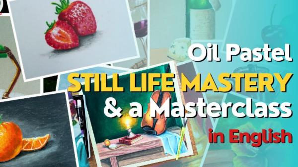 Oil Pastel Still Life Mastery cover
