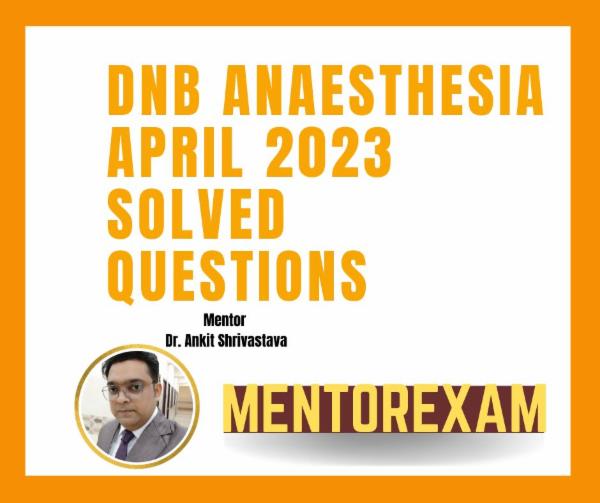 DNB Apr 2023 Anesthesia Solved Question Papers cover
