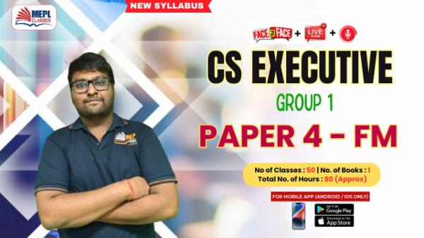 CS EXECUTIVE (NEW) - FINANCIAL MANAGEMENT - LIVE AT HOME + FACE TO FACE + RECORDED BATCH - FOR MOBILE APP (ANDROID / IOS ONLY) cover