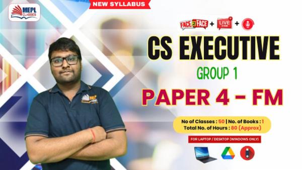 CS EXECUTIVE (NEW) - FINANCIAL MANAGEMENT - LIVE AT HOME + FACE TO FACE + RECORDED BATCH - FOR LAPTOP/DESKTOP (WINDOWS ONLY) cover