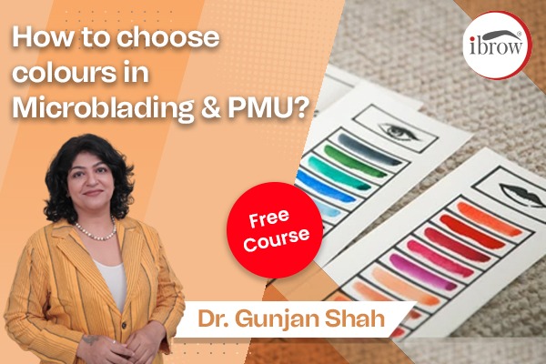 How to choose colours in Microblading & PMU cover
