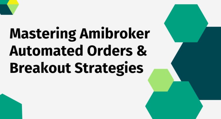 Mastering Amibroker Automated Orders & Breakout Strategies cover