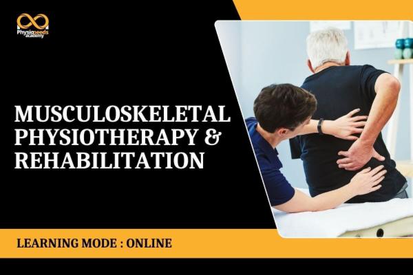 Certification in Musculoskeletal Physiotherapy & Rehabilitation