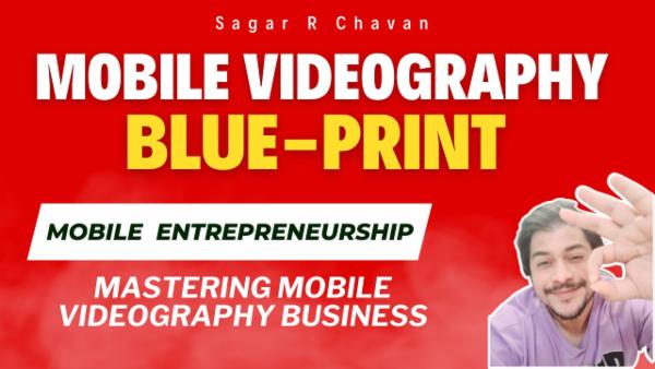 From Zero to One : The Ultimate Mobile Videography Blueprint cover