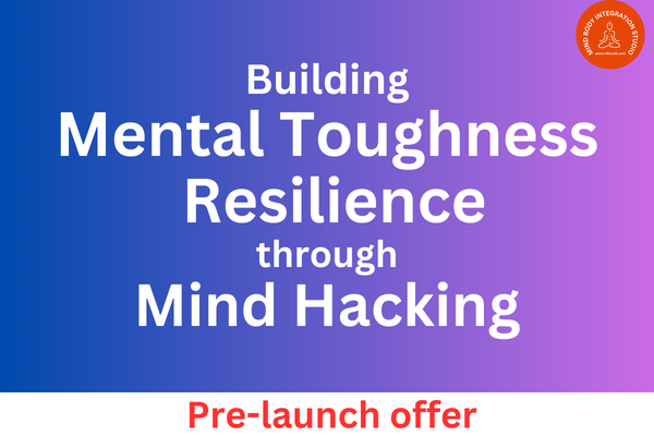 Building Mental Toughness & Resilience through Mind Hacking cover