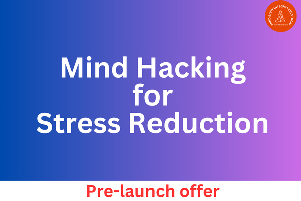 Mind Hacking for Stress Reduction cover