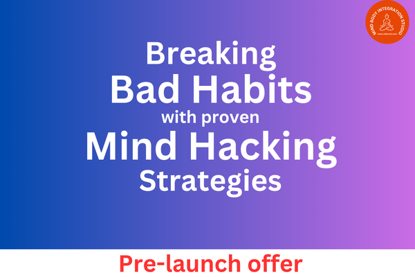 Breaking Bad Habits with Mind Hacking Strategies cover