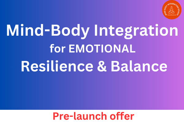 Mind-Body Integration for Emotional Resilience and Balance cover
