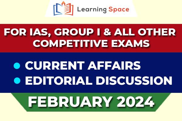 Current Affairs & Editorial Discussion - February 2024 cover