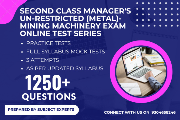 Second Class Manager's Un-Restricted (Metal)- Mining Machinery Exam 2024 Online Test Series cover