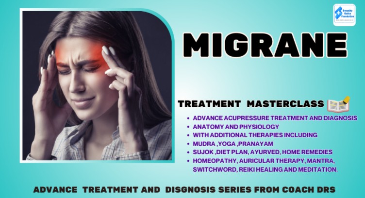 MIGRANE  - ADVANCE ACUPRESSURE DIAGNOSIS AND TREATMENT MASTERCLASS cover