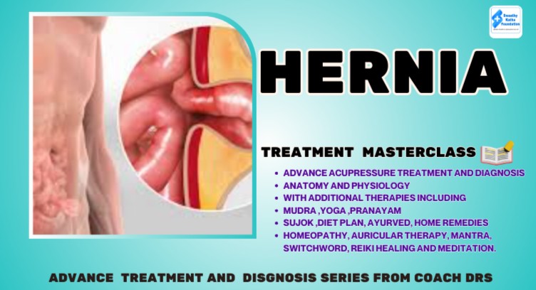 HERNIA - ADVANCE ACUPRESSURE DIAGNOSIS AND TREATMENT MASTERCLASS cover