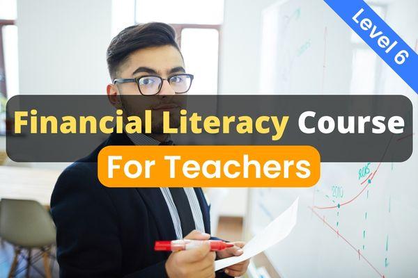 Financial Literacy Online Course for Teacher Level 6 cover