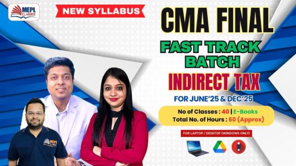 CMA FINAL (NEW SYLLABUS) - INDIRECT TAX - FAST TRACK BATCH - FOR LAPTOP/DESKTOP (WINDOWS ONLY) cover