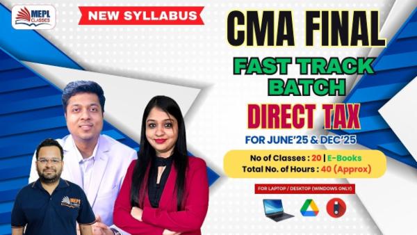 CMA FINAL (NEW SYLLABUS) - DIRECT TAX - FAST TRACK BATCH - FOR LAPTOP/DESKTOP (WINDOWS ONLY) cover