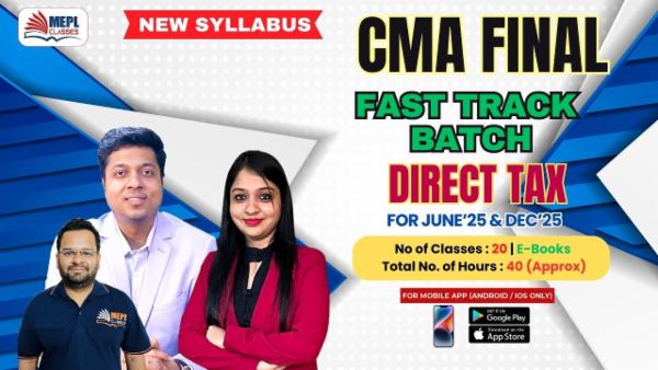 CMA FINAL (NEW SYLLABUS) - DIRECT TAX - FAST TRACK BATCH - FOR MOBILE APP (ANDROID/IOS ONLY) cover
