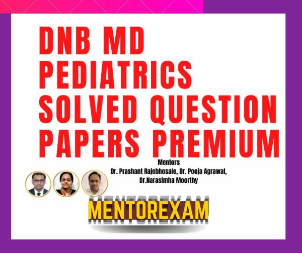 DNB MD Pediatrics Solved Question Papers Premium vJan25update cover