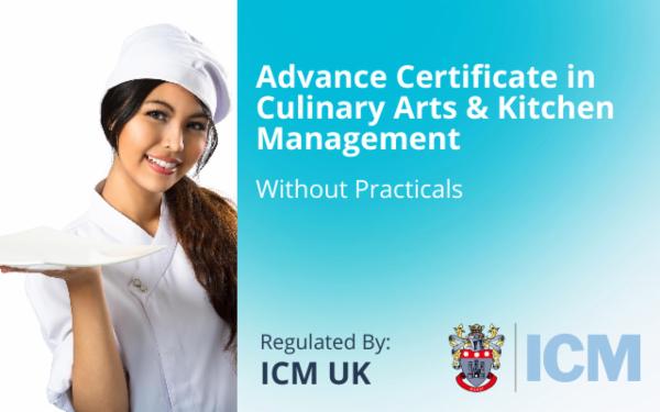 Advance Certificate in Culinary Arts & Kitchen Management (Without Practicals) - ICM UK cover