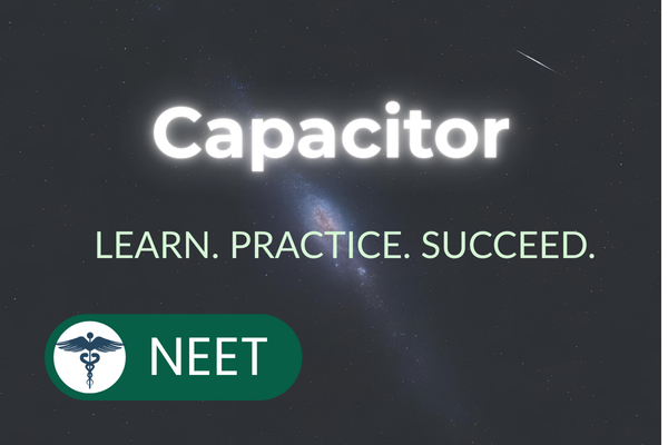 Mastering Capacitors: Theory, Calculation, and NEET Exam Strategies cover