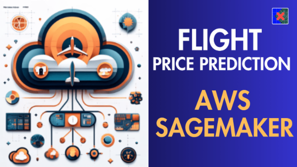 Flight Price Prediction using AWS Sagemaker cover