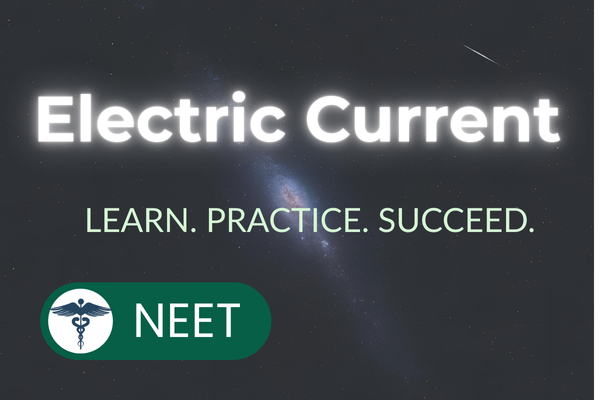 Fundamentals of Electrical Current: From Basics to NEET Mastery cover