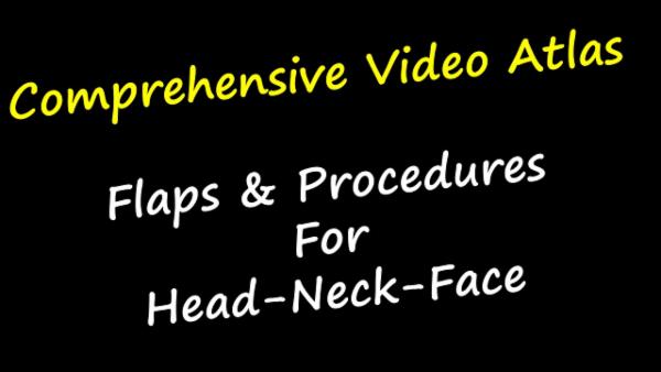 Comprehensive Video Atlas of Flaps & Procedures for Head-Neck-Face region cover